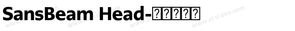 SansBeam Head字体转换